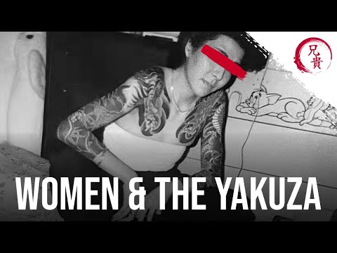 WOMEN &amp; THE YAKUZA - Girlfriends, Wives, Leaders